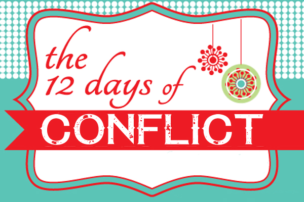 The 12 Days of Conflict – For The High Conflict Season